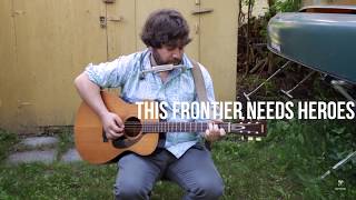 This frontier needs heroes - It don't make no sense | Drop Field Recording