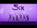SIX Full Musical Complete With Animatics