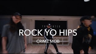 Rock Yo Hips - CRIME MOB | Liso Choreography