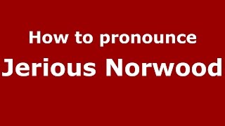 How to pronounce Jerious Norwood