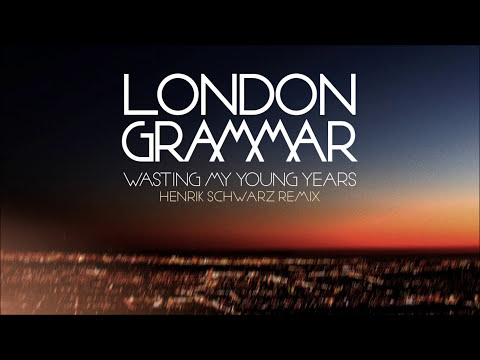 London Grammar - Wasting My Young Years [Henrik Schwarz remix]