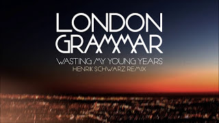 London Grammar - Wasting My Young Years [Henrik Schwarz remix]