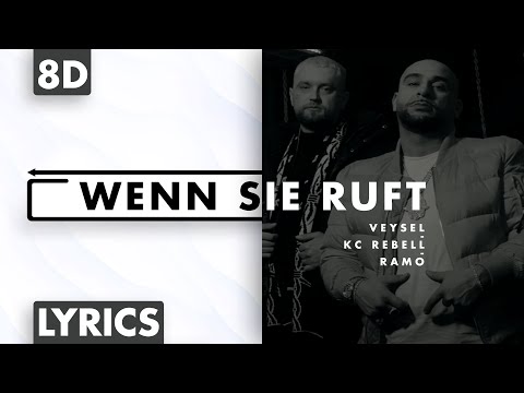 8D AUDIO | Veysel x KC Rebell x Ramo - Wenn sie ruft (Lyrics)