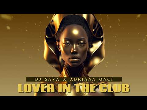Dj Sava, MD Dj, Adriana Onci - Lover In The Club (Official Video)