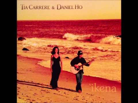 Tia Carrere & Daniel Ho / 'O Ia Uka / 'Ikena