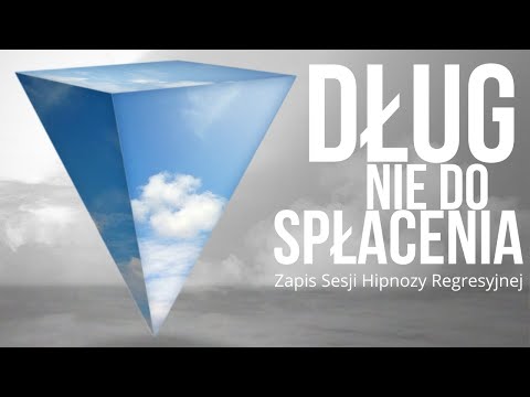 #43 PAMIĘĆ NIESPŁACONEGO DŁUGU | Hipnoza regresyjna