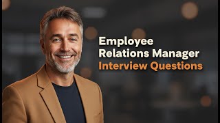 Employee Relations Manager Interview Questions: 5 Answers That Get You Hired