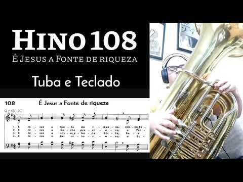 🎼 Hino 108 - É Jesus a Fonte de riqueza 🎧 Tuba e Teclado