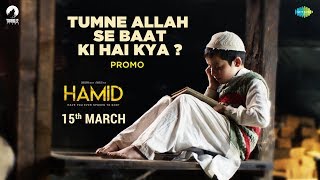Hamid |हामिद | Allah Se Baat Ki Hai Kya Promo| 15th March| Rasika|Talha| Upcoming Kashmir Based Film