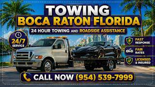 Towing Boca Raton Florida - 24 Hour Towing Near Me In Boca Raton 📞 Call Now: (954) 539-7999