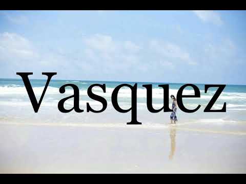How To Pronounce Vasquez🌈🌈🌈🌈🌈🌈Pronunciation Of Vasquez