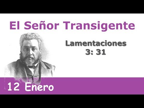 El Señor Transigente 12 Enero | Devocional La Chequera del Banco de la Fe Charles Spurgeon