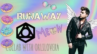 Adam Lambert - Runaway // Collab with Orlilover4