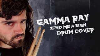 Gamma Ray - Send me a Sign (Drum Cover)