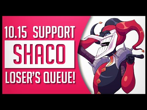 SHACO SUPPORT 10.15 PUSHING THROUGH LOSER'S QUEUE - League of Legends