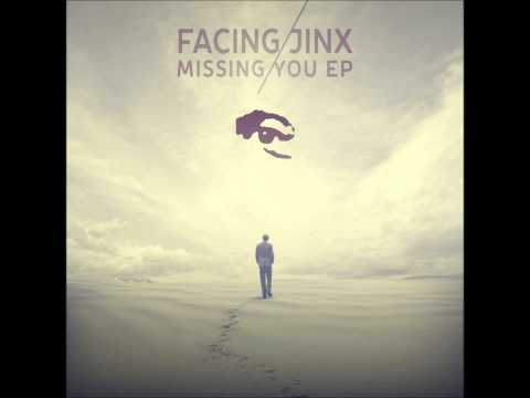 Facing Jinx feat Collette Warren - Missing You