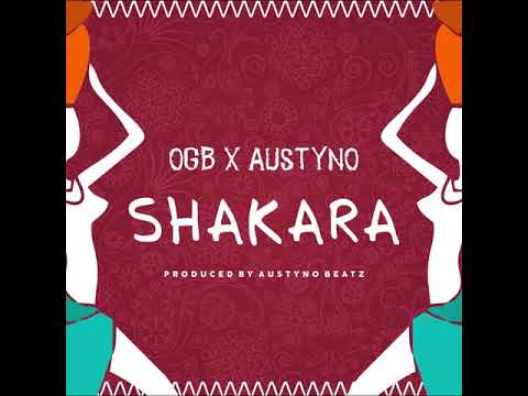 OGB ft Austyno   Shakara  Prod  Austynobeatz OFFICIAL AUDIO