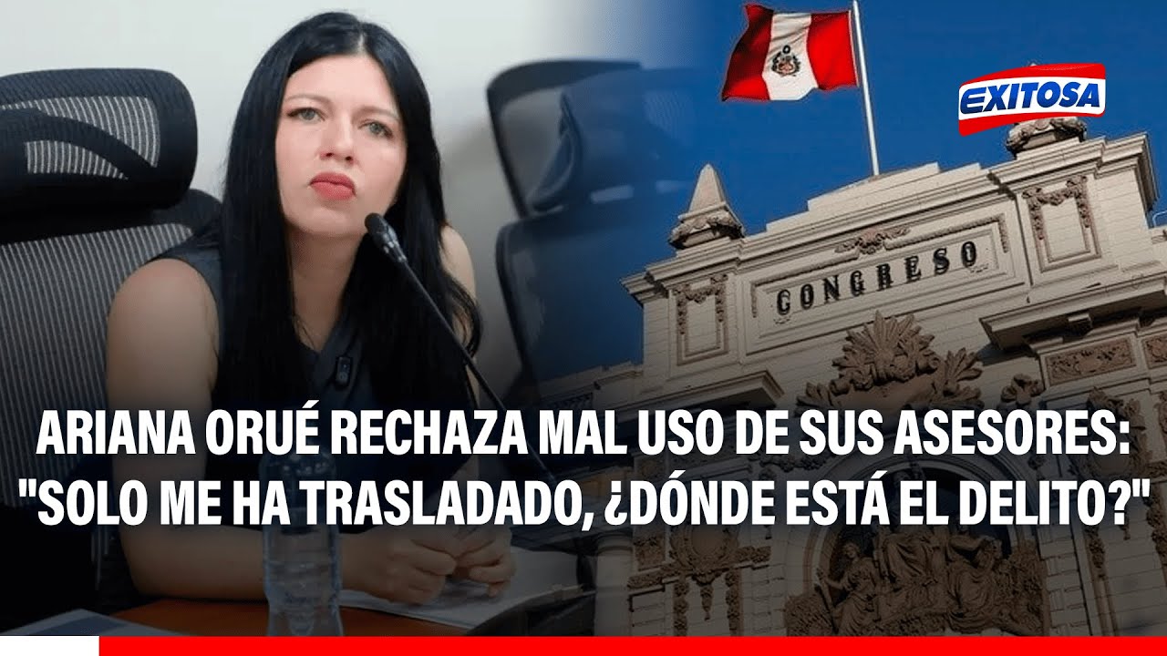🔴🔵 Ariana Orué rechaza mal uso de sus asesores: "Solo me ha trasladado, ¿Dónde está el delito?"
