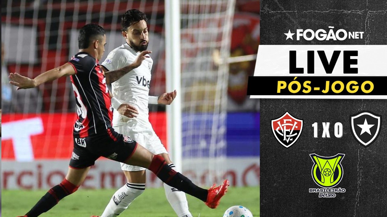 LIVE | Pós-jogo e repercussão de Vitória 1 x 0 Botafogo pelo Brasileirão 2026