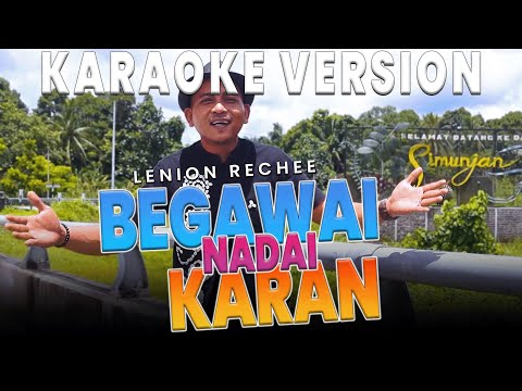 Begawai Nadai Karan - Lenion Rechee (Karaoke Version)
