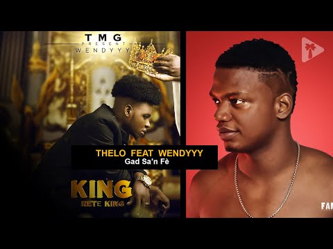 Thelo feat Wendyyy [ Gad Sa'n Fè]