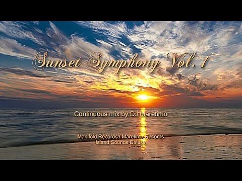 DJ Maretimo - Sunset Symphony Vol. 1 (Day Of The Sea 2016) HD, 2+Hours, Beautiful Sundowner Mix