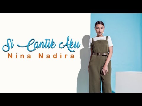 SI CANTIK AKU - NINA NADIRA feat. Toby