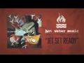 Hot Water Music - Jet Set Ready