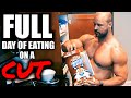 BODYBUILDER FULL DAY OF EATING ON A CUT DIET