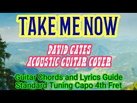 TAKE ME NOW /David Gates Acoustic Easy Guitar Chords & Lyrics Guide for Beginners Play-Along