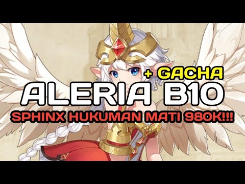 ALERIA B10 = SPHINX DAMAGE NYARIS 1JT!? || Idle Legends : GOD SAGA