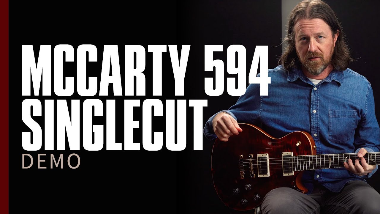 The McCarty 594 Singlecut | Demo | PRS Guitars
