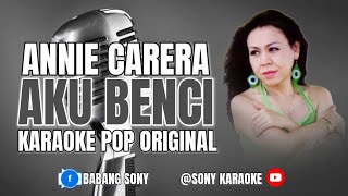 Download lagu AKU BENCI || ANNIE CARERA || KARAOKE POP LAWAS || @sonykaraokeofficial mp3 Download lagu AKU BENCI || ANNIE CARERA || KARAOKE POP LAWAS || @sonykaraokeofficial mp3