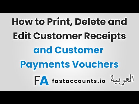 How to Print, Delete and Edit Customer Receipts and Customer Payments Vouchers-العربية