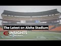 The Latest On Aloha Stadium INSIGHTS On PBS Hawaiʻi