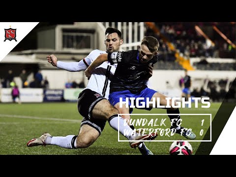 Highlights | Dundalk FC 1-0 Waterford FC
