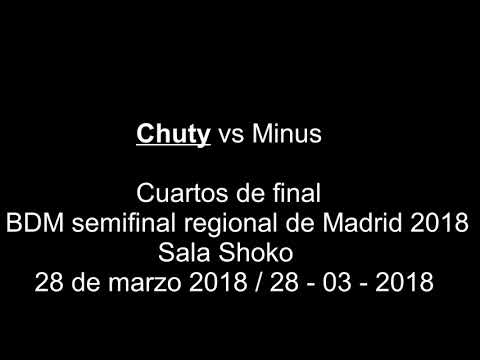 Chuty vs Minus - Cuartos de final - BDM semifinal regional de Madrid 2018