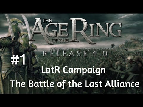 Dark Lord Sauron is defeated! | Age of the Ring v4.0 Campaign (Hard) Ep.1 - Battle of Last Alliance