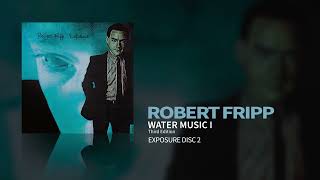 Robert Fripp - Water Music I - Third Edition (Exposure)