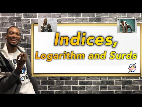 Indices, Logarithm and Surds | Mathematics
