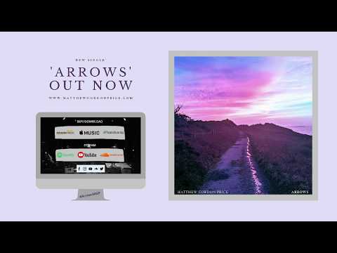Matthew Gordon Price - Arrows (Official Music Video)
