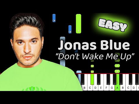 Don't Wake Me Up Piano - How to Play Jonas Blue Don't Wake Me Up Piano Tutorial! (easy)
