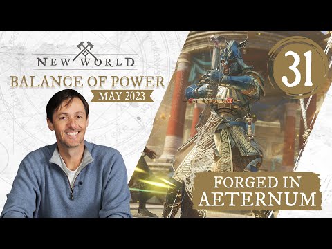 New World: Forged in Aeternum - Balance of Power (May 2023)