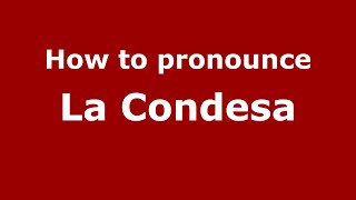 How to pronounce La Condesa