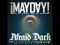 ¡MAYDAY! "Afraid Of The Dark" (Feat. Grafh) (Prod ...