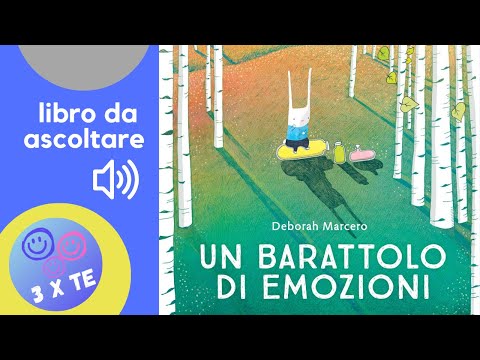 Un barattolo di emozioni, libro letto ad alta voce per bambini che parla delle loro emozioni