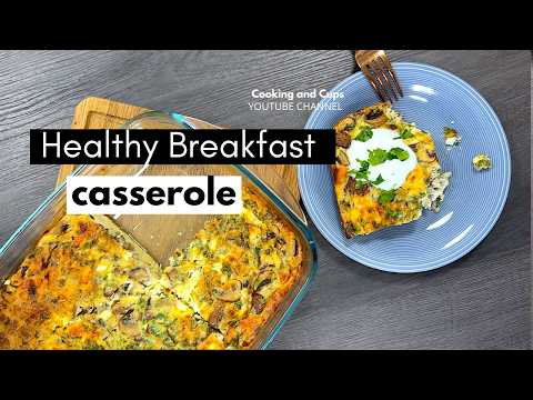 Healthy Breakfast Casserole | Egg Bake with Cottage Cheese | Cooking and Cups