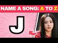 NAME A KPOP SONG A TO Z SONG ASSOCIATION QUIZ KPOP GAME 2025