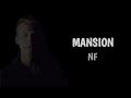 NF - Mansion (Lyrics)