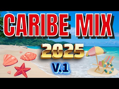 CARIBE MIX 2025 Vol.1 / Baila sin parar / Pop Latino y Reguetón /#musicaparabailar #musicalatina